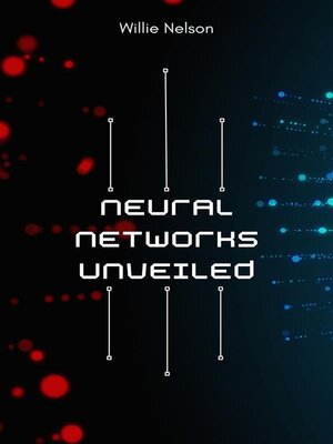 cover image of Neural Networks Unveiled--A Data Science Perspective